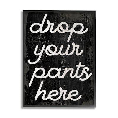 Stupell Industries Drop Your Pants Here Funny Bathroom Laundry Phrase Framed Wall Art - White