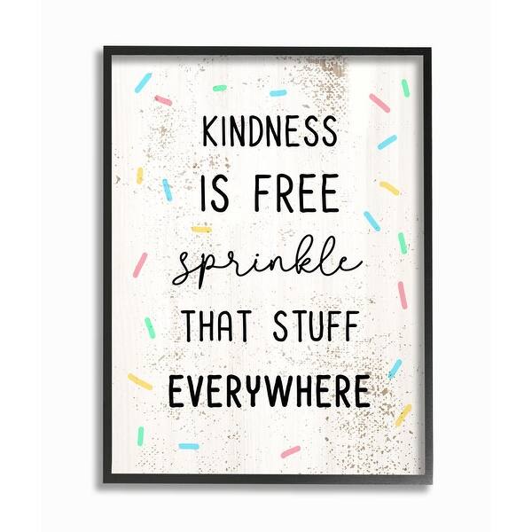 Stupell Industries Sprinkle Kindness Everywhere Fun Motivational Reference Framed Wall Art White Overstock 31610014