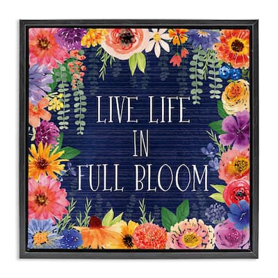 Stupell Live Life in Full Bloom Framed Floater Canvas Wall Art Design By Nicole DeCamp