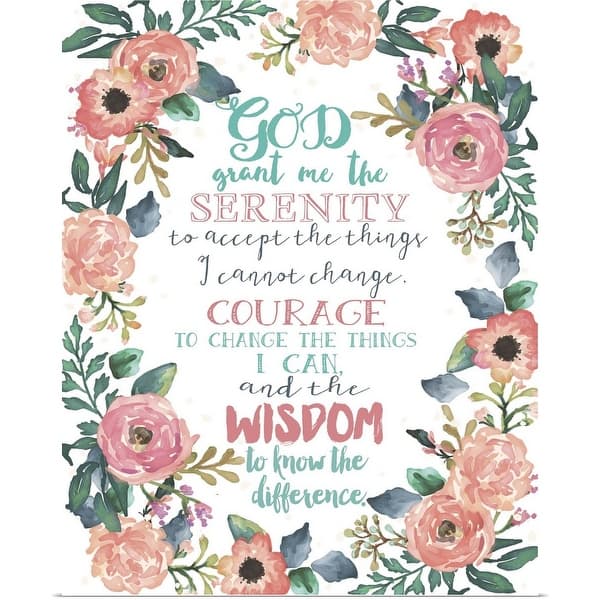Serenity Prayer Floral Poster Print Overstock 16893936 God, grant me the serenity to accept the things i cannot change, courage to change the things i can, and the wisdom to know the difference. serenity prayer floral poster print