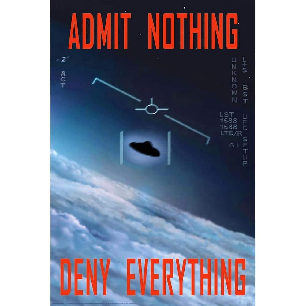Admit Nothing Deny Everything UFO Art Poster - 24 x 36 Inch