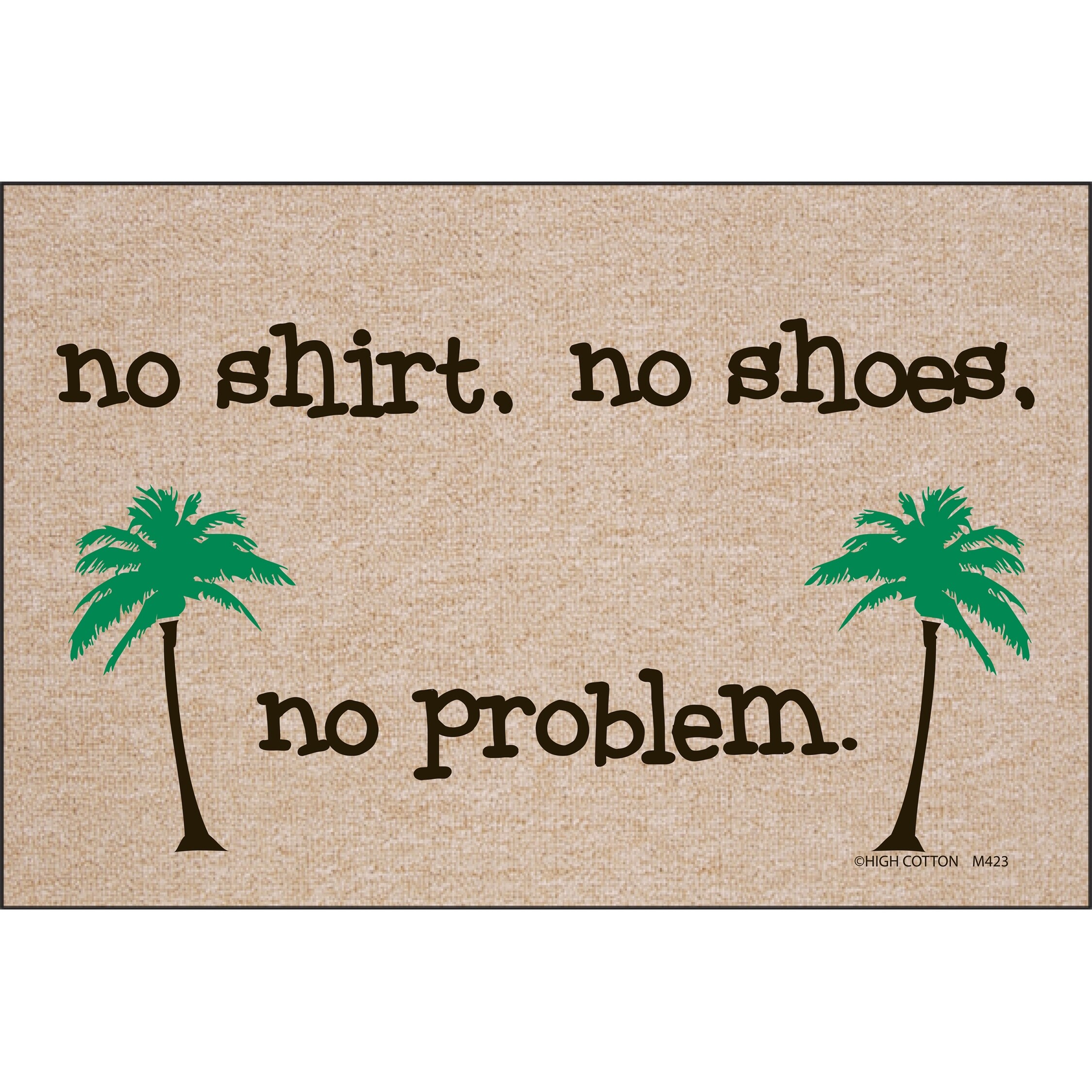 Shop High Cotton Welcome Doormats No Shirt No Shoes No Problem