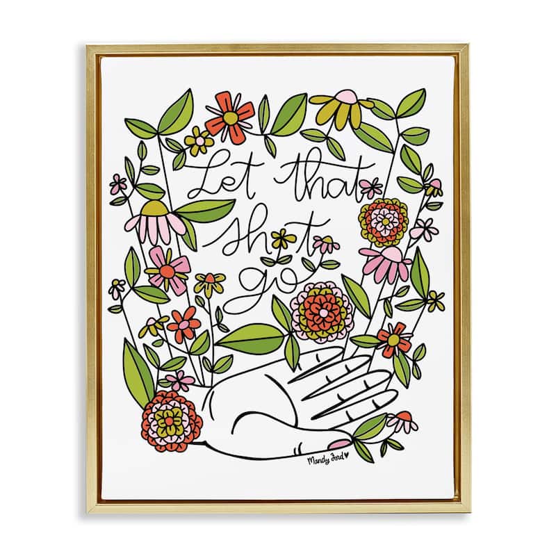 Stupell Let It Go Floral Phrase Framed Floater Canvas Wall Art Design By Mandy Ford Art + Illustration - 17 x 21 - Gold