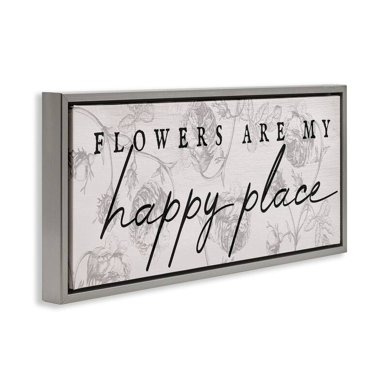 Stupell Flowers Are Happy Place Framed Floater Canvas Wall Art Design By Lil' Rue