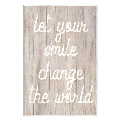Stupell Industries Let Your Smile Change The World Rustic Wall Plaque Art by Lil' Rue