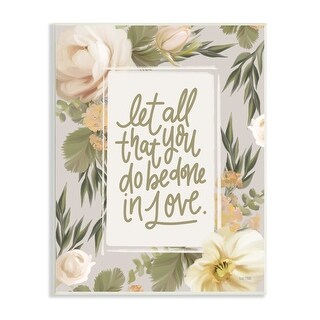 Stupell Be Done In Love Motivational Phrase Blushing White Florals Wood ...