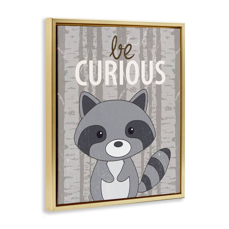 Stupell Be Curious Woodland Raccoon Framed Floater Canvas Wall Art Design By Kim Allen