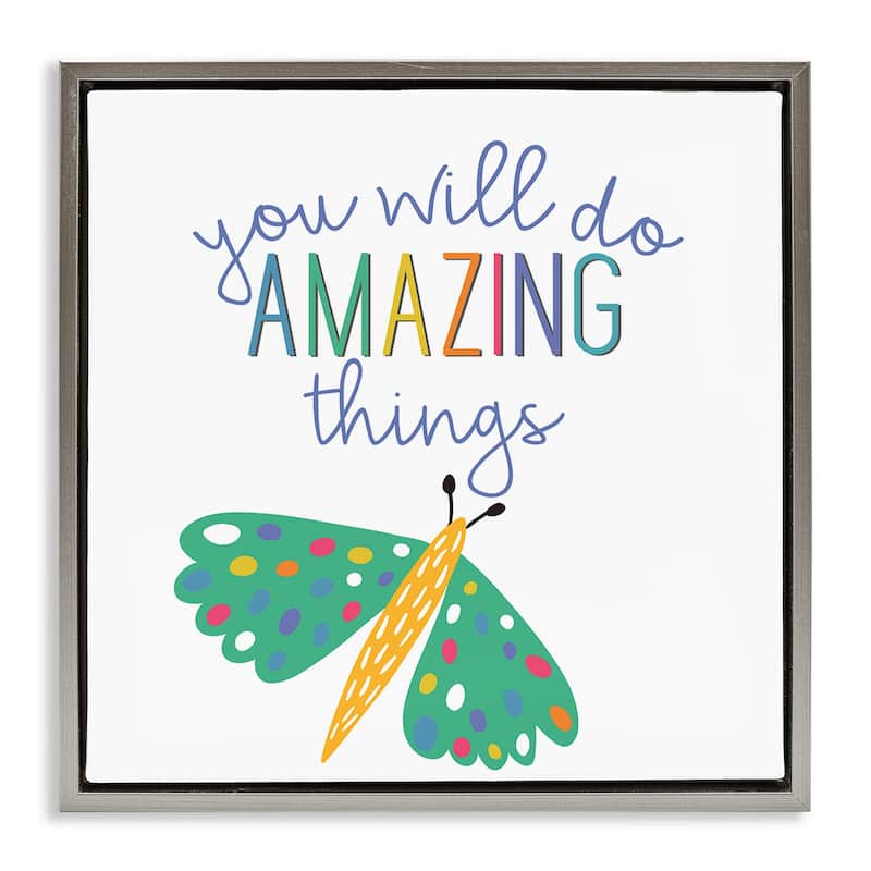Stupell Inspiring Do Amazing Things Framed Floater Canvas Wall Art Design By Kim Allen - 18 x 18 - Grey