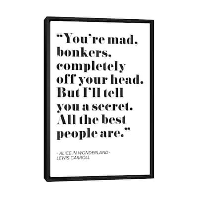 iCanvas "Alice in Wonderland Quote" by Mambo Art Studio Framed Canvas Print