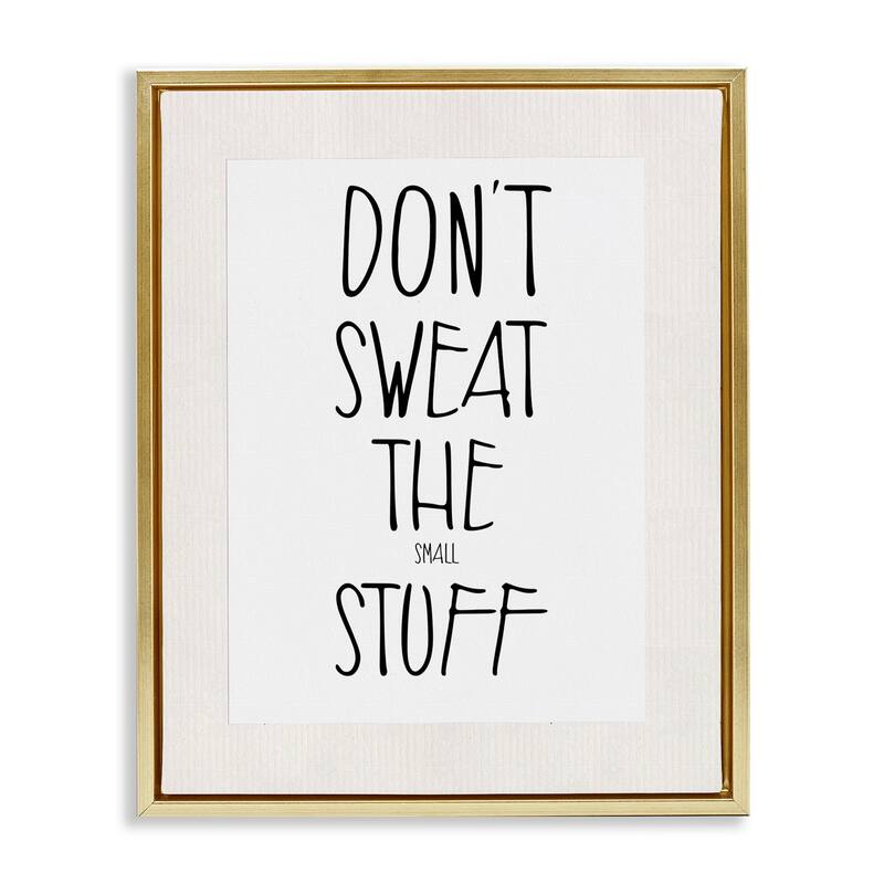 Stupell Don't Sweat Small Stuff Framed Floater Canvas Wall Art Design by Karen Smith
