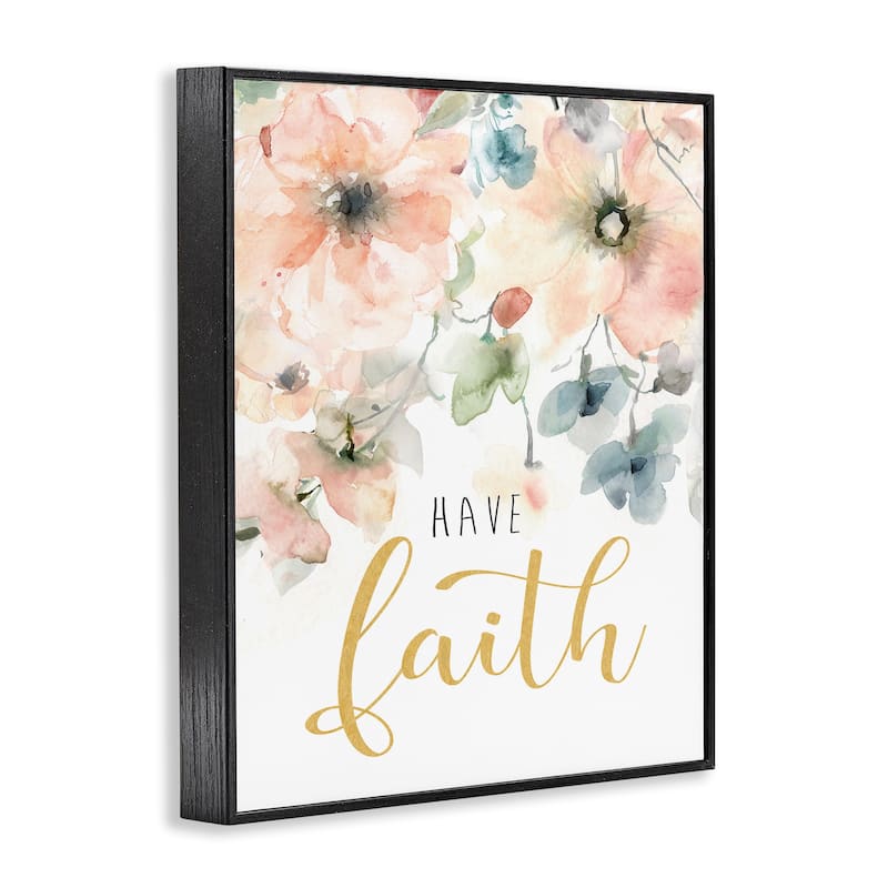 Stupell Have Faith on Florals Framed Giclee Art Design By Carol Robinson
