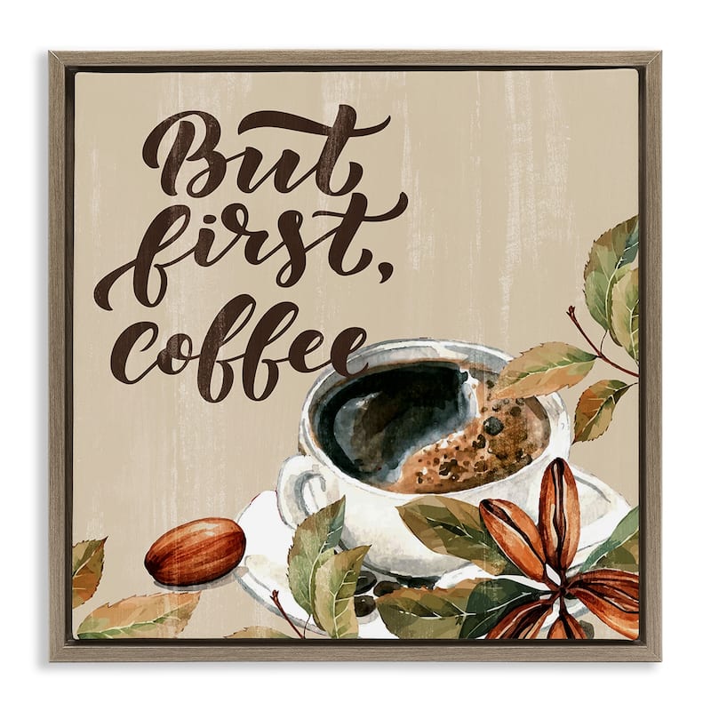 Stupell Rustic But First Coffee Framed Floater Canvas Wall Art Design By Kim Allen - 25 x 25 - Brown
