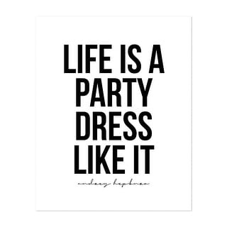Life Is A Party Dress Like It Audrey Hepburn Quote Art Print/Poster - Bed  Bath & Beyond - 34911676