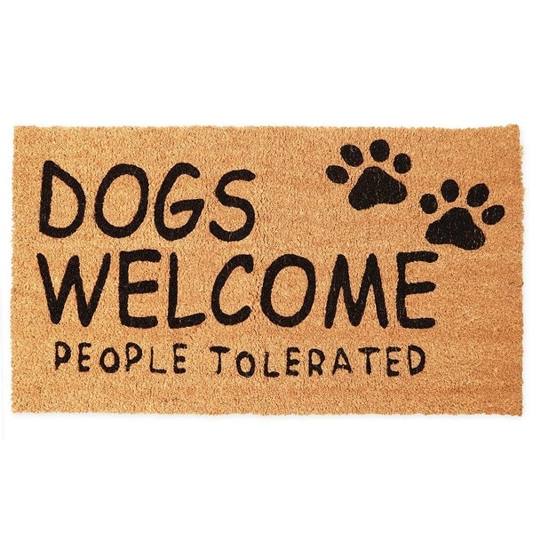 https://ak1.ostkcdn.com/images/products/is/images/direct/fdd89dc8e0cc1a8486294848da81f155c1794bcf/Dogs-Welcome-People-Tolerated-Door-Mat%2C-17%22x30%22-Indoor-Outdoor-Coir-Doormat.jpg?impolicy=medium