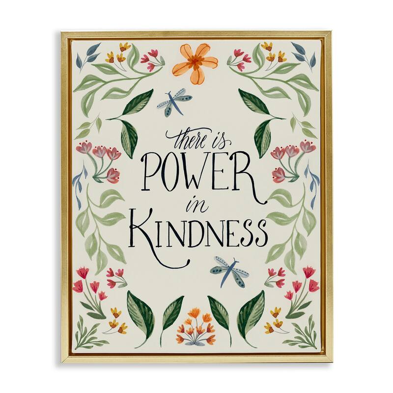 Stupell Floral Power in Kindness Framed Floater Canvas Wall Art Design by Kristen Brockmon