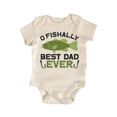 O'fishally Best Dad Ever Father's Day - Baby Boy Girl Clothes Bodysuit Funny Cute