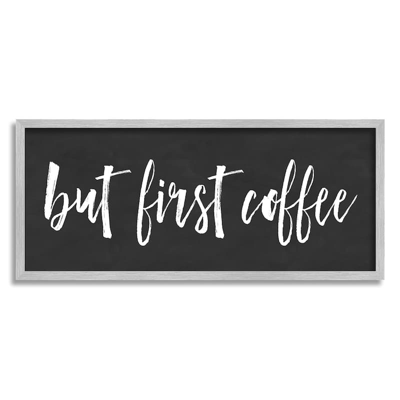 Stupell But First Coffee Calligraphy Script Kitchen Phrase Framed Wall Art, Design by Lettered and Lined - Black - 30 x 13 - Grey