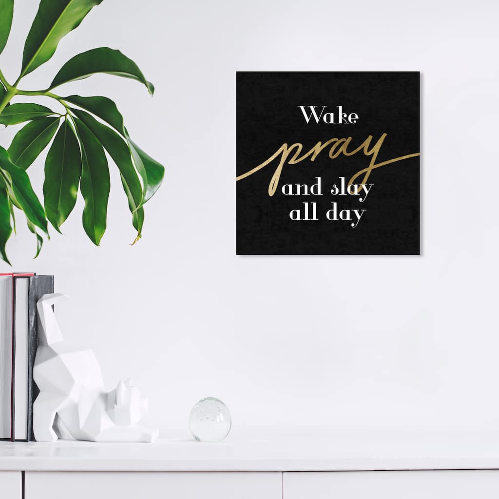 Wynwood Studio Canvas Typography and Quotes Wake Pray Slay Black and Metallic Gold Wall Art Canvas Print