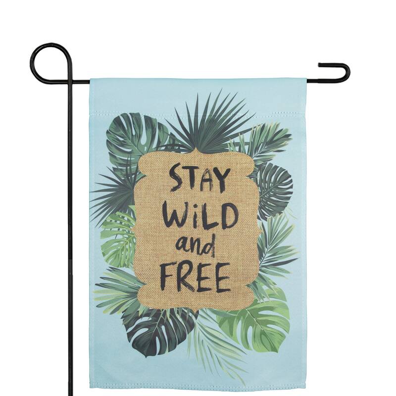Stay Wild and Free Tropical Outdoor Garden Flag 12.5" x 18"