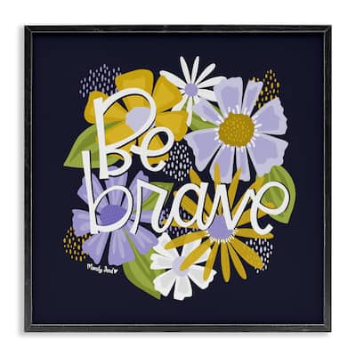 Stupell Be Brave over Florals Framed Giclee Art Design By Mandy Ford Art + Illustration