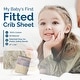 preview thumbnail 4 of 3, My Baby's First Fitted Crib Sheet, 100% Cotton, All Natural, Patented Sta-On Elastic Safety Bands, 27" x 54"