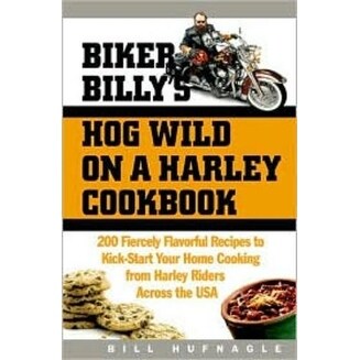 HIC 3493 Biker Billy's Hog Wild On A Harley Cookbook