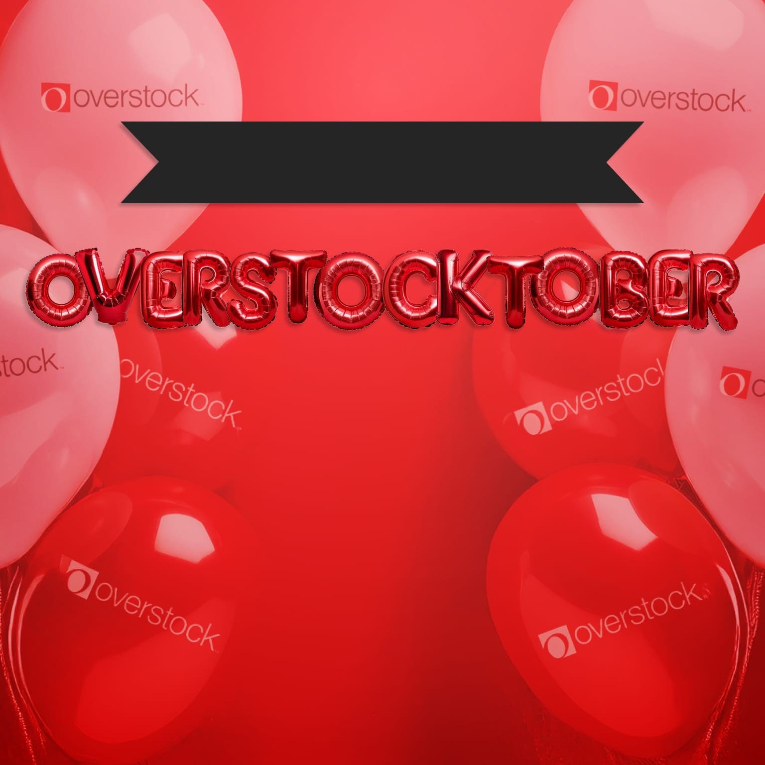 Overstocktober. Celebrating our customers with huge savings. Up to 50% off* Save Now.