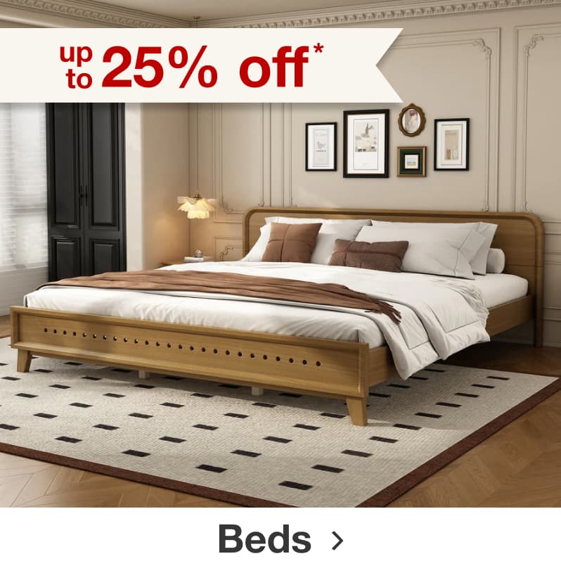 up to 25% off* Beds.