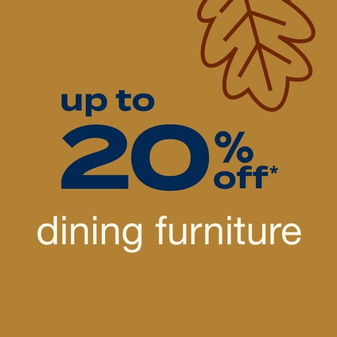 Up to 20% off* Furniture