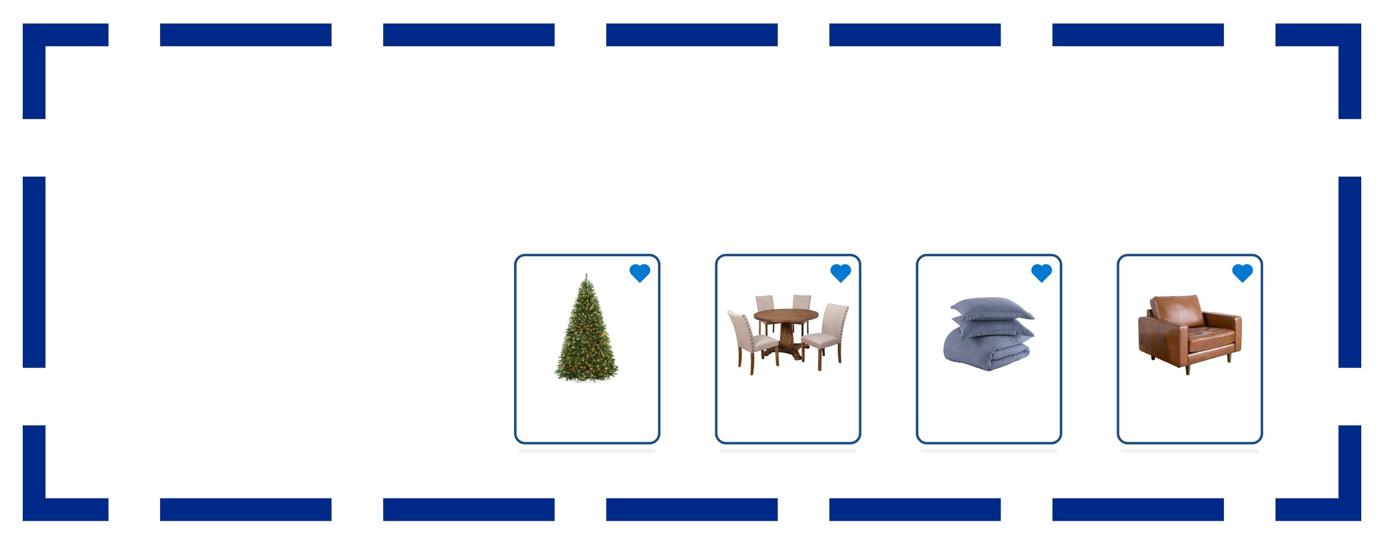 You got 20% off a single item for your kitchen, backyard, living room, dorm room, nursery, wedding day, leg day, holiday & every day.* Shop Deals on Christmas Trees, Dining Room Sets, Bedding Sets, Living Room Seating & More.