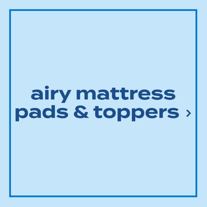 airy mattress pads & toppers.