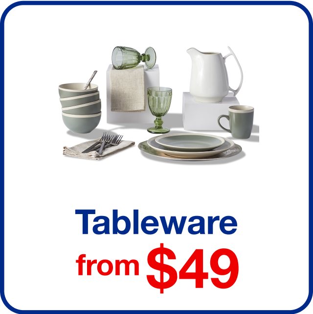 Tableware from $49