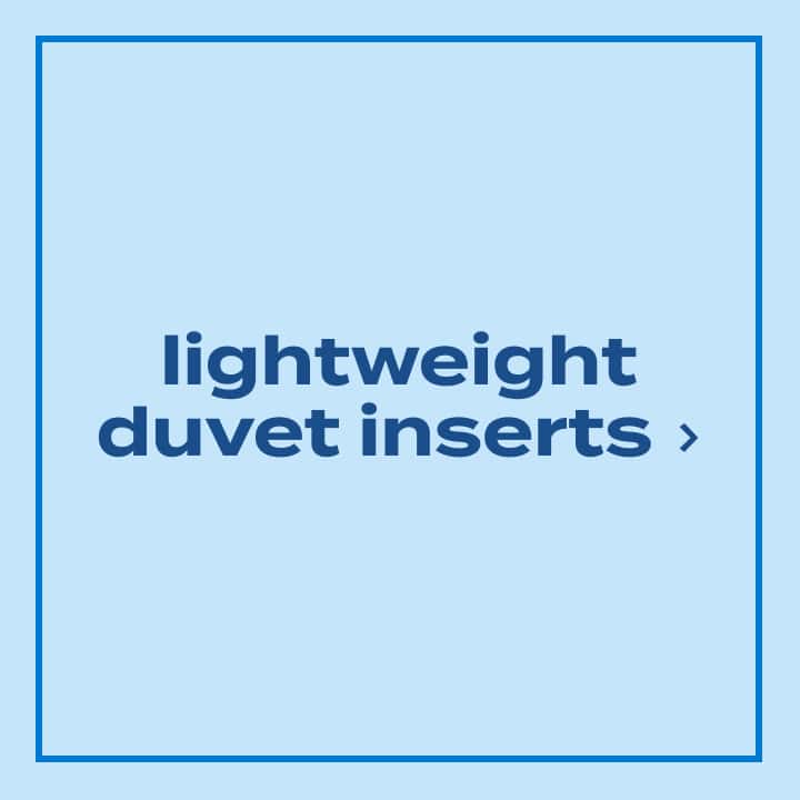 lightweight duvet inserts.