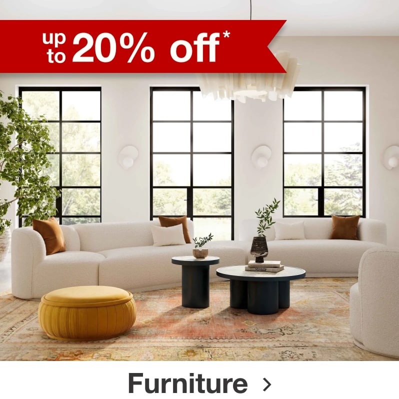 up to 20% off* Furniture.