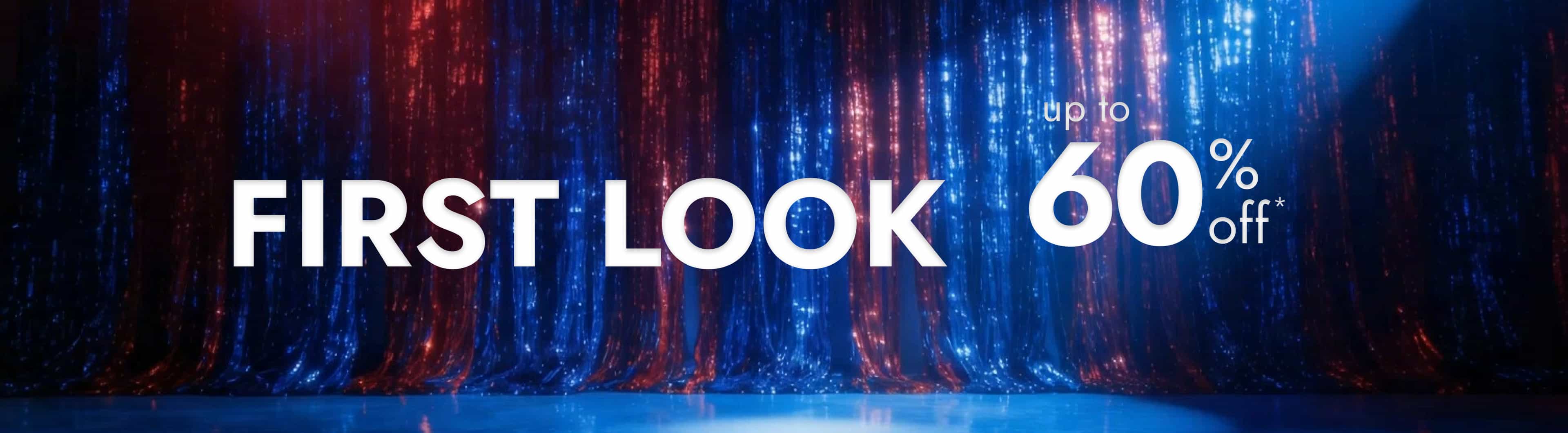 Presidents Day Sale First Look. up to 60% off* Get early access to unbeatable savings. Save Now.