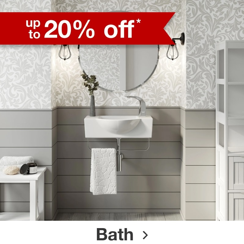 up to 20% off* Bath