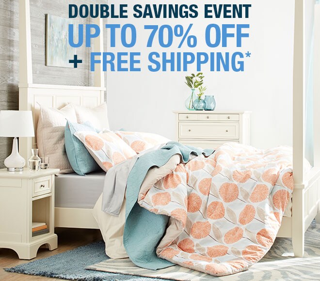 Double Savings Event Up To 70% off +Free Shipping*