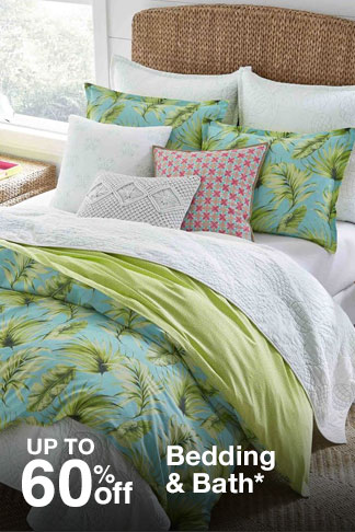 Up to 60% off  Bedding & Bath*