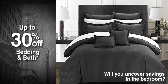 Up to 30% off Bedding & Bath*
