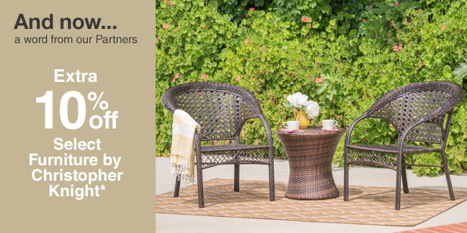 Extra 10% off on Select Furniture by Christopher Knight**