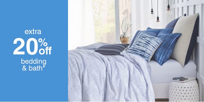 Extra 20% off Select Bedding & Bath*