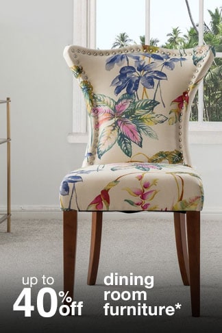 Up to 40% off Dining Room Furniture*