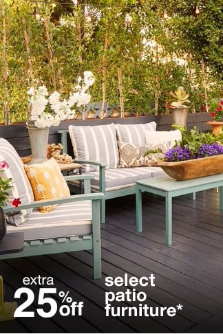 extra 25% off select patio furniture*