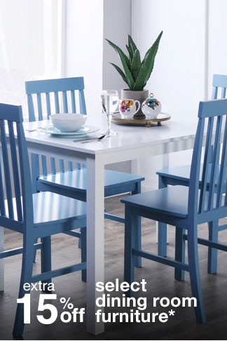 extra 15% off select dining room furniture*