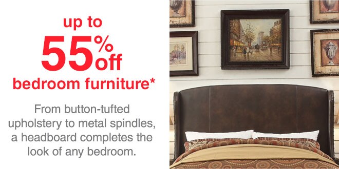Up to 55% off Bedroom Furniture* - From button tufted upholstery to metal spindles, a headboard completes the look of any bedroom.