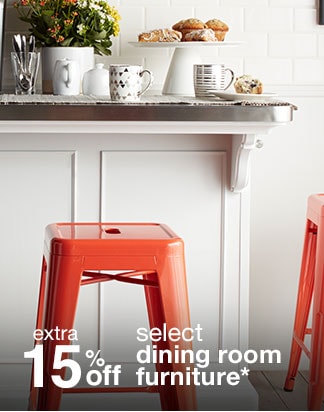 extra 15% off select dining room furniture*