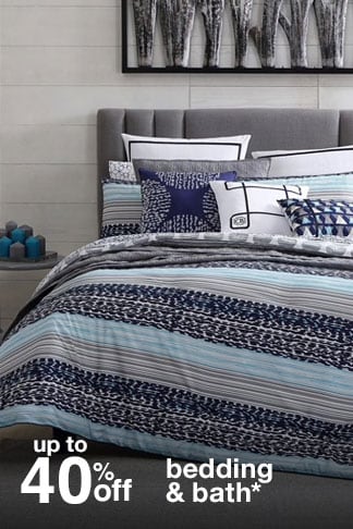 up to 40% off bedding & bath*