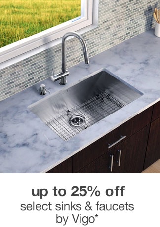 Up to 25% off Select Sinks & Faucets by Vigo*