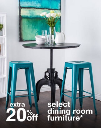 Extra 20% off Select Dining Room Furniture*