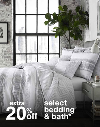 Extra 20% off Select Bedding & Bath*